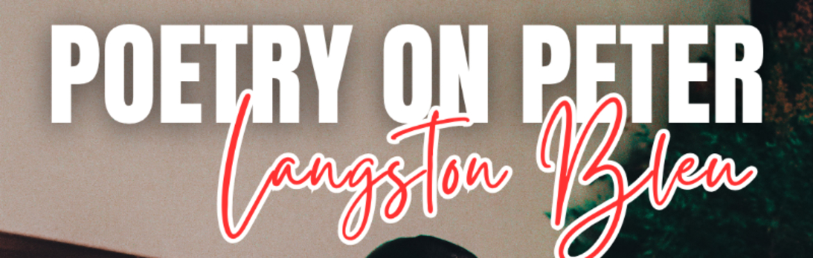 Poetry on Peter feat. Langston Bleu