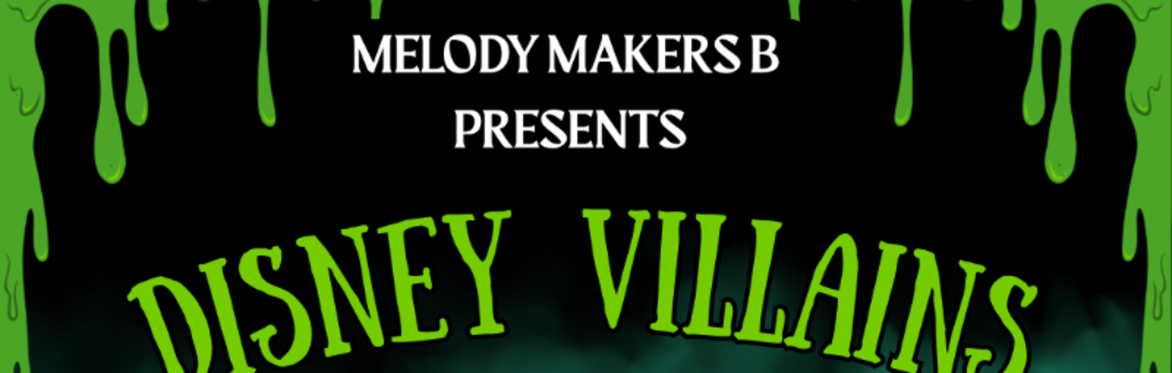 Melody Makers B: Disney Villains Songs Showcase