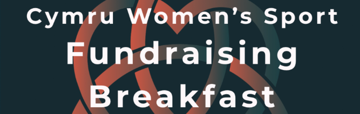 Cymru Women's Sport Fundraising Breakfast - Celebrating 2026