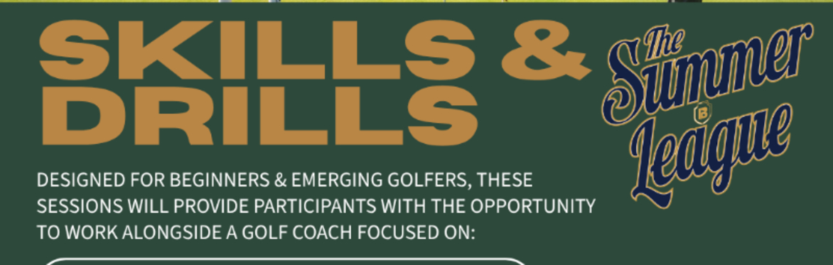 Skills & Drills presented by Beau Fleuve Golf