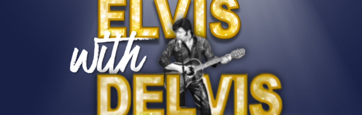 ‘Elvis with Delvis’