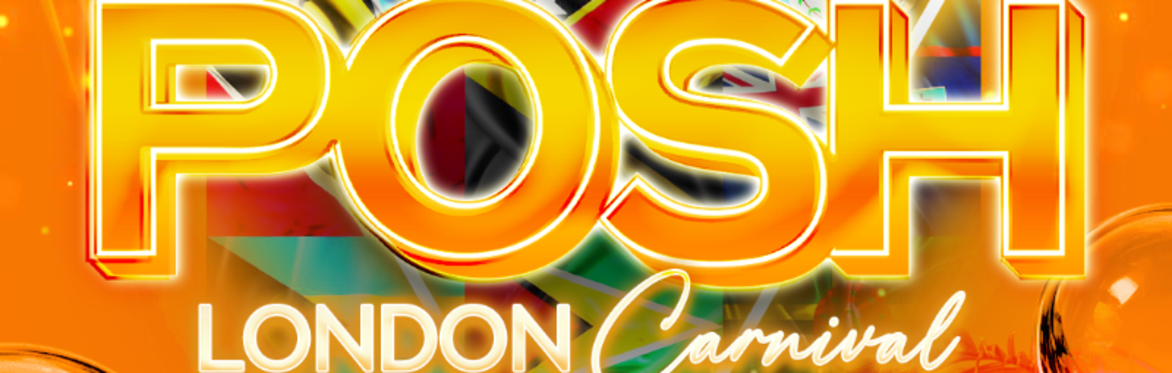 POSH: London Carnival