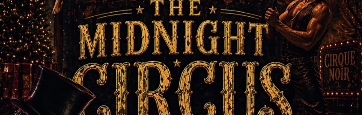 THE MIDNIGHT CIRCUS - WILLOWS EDITION - CHRISTMAS PARTY 2026