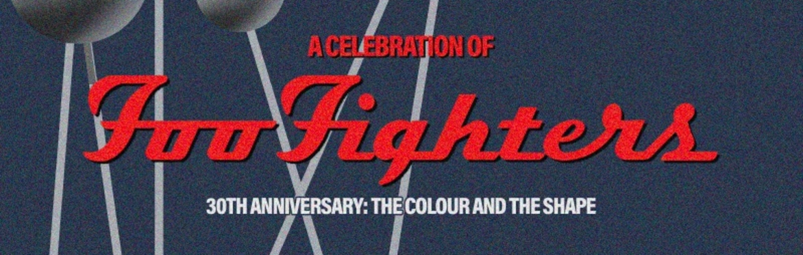A celebration of Foo Fighter: 30 Years of The Colour & The Shape