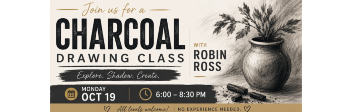 Charcoal Drawing class with Robin Ross