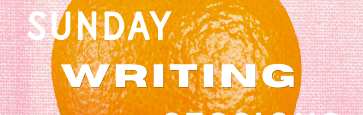 Sunday Writing Sessions: 11 October