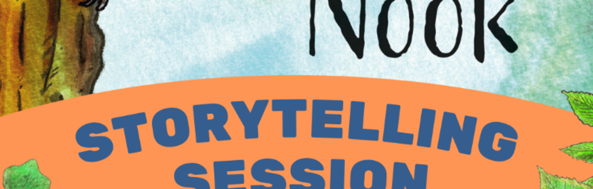 Storytelling Session - Noot of the Nook
