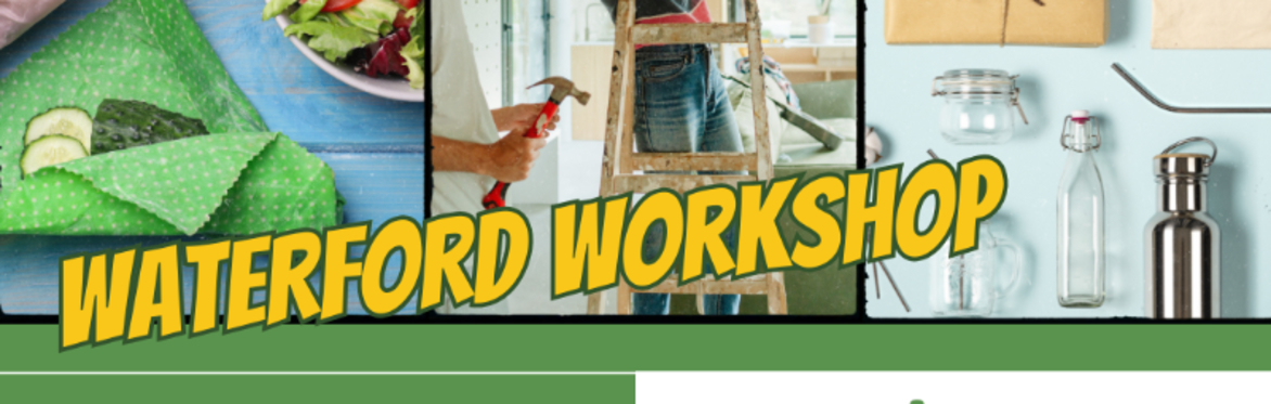 Greener Homes Waterford City - Greener Living Workshops