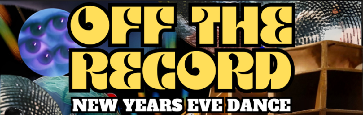 OFF THE RECORD - NYE with VALVATRON SOUNDSYSTEM