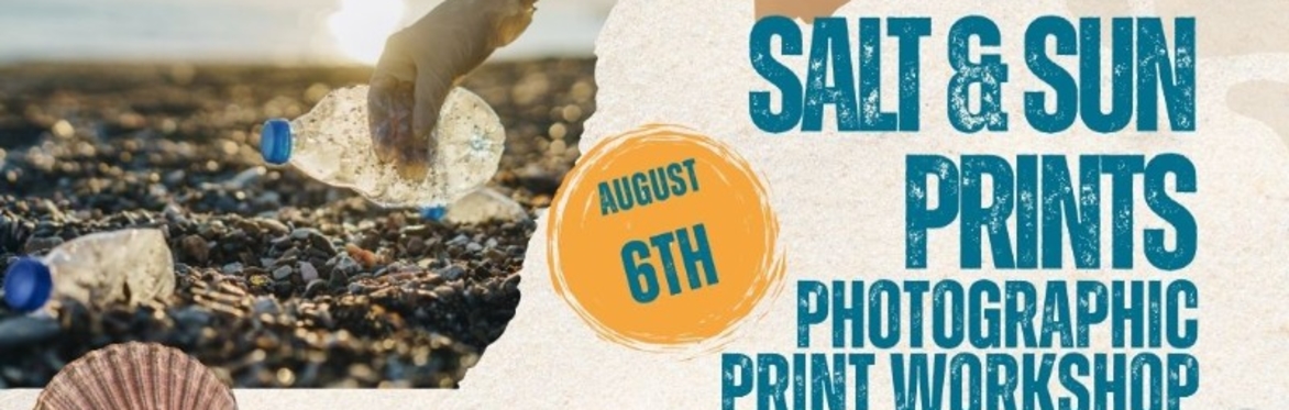 National Marine Week: Salt and Sun Prints - photographic print workshop