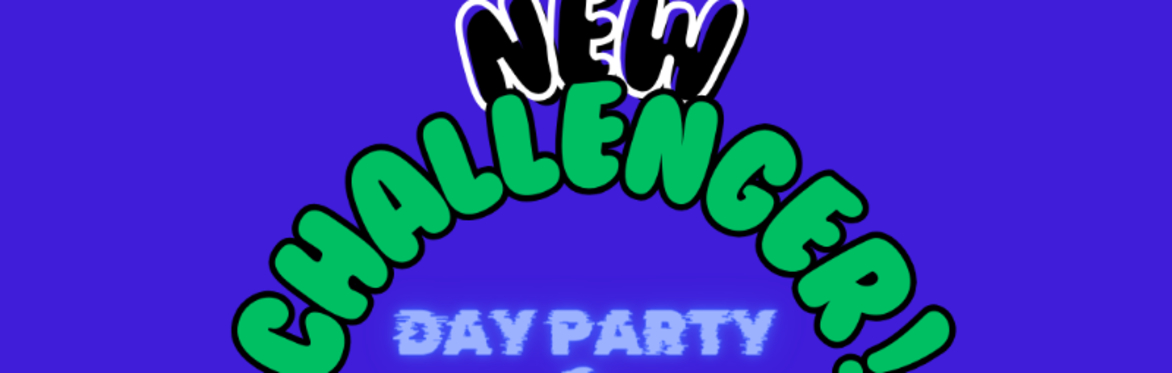NEW CHALLENGER! SUMMER DAY PARTY & TOURNAMENT