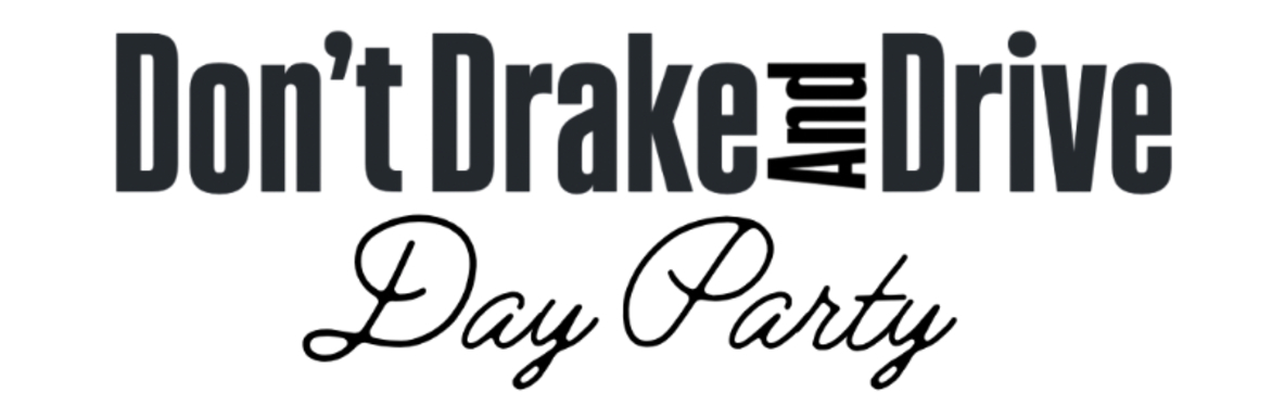 Don't Drake & Drive