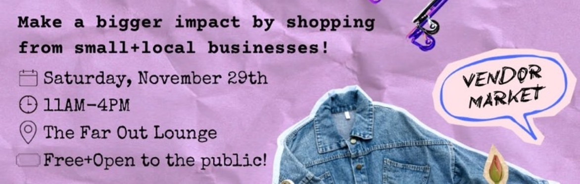 FREE! Small Biz Saturday Market at The Far Out Lounge