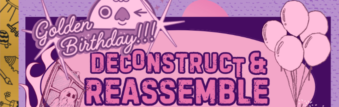 Deconstruct and Reassemble ~ Literary Open Mic