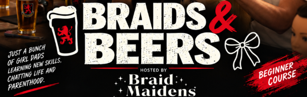 Braids & Beers