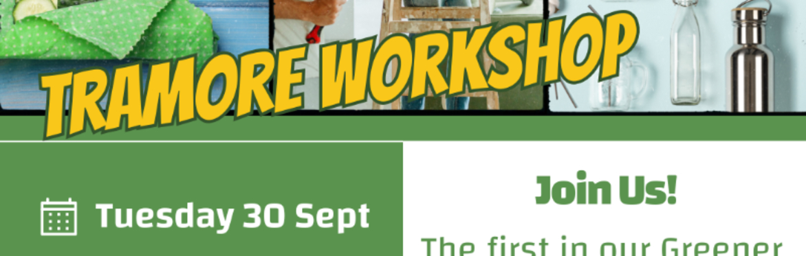 Greener Homes Tramore - Greener Living Workshops