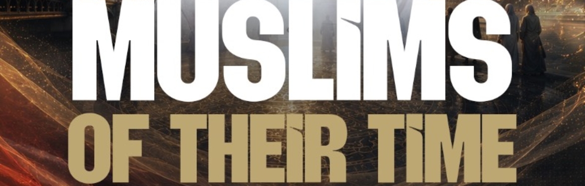 Muslims of Their Time – Birmingham | Seminar with Shaykh Ali Hammuda