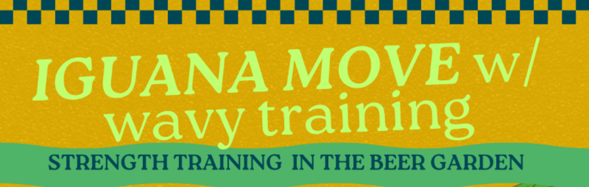 Iguana Move w/ Wavy Training