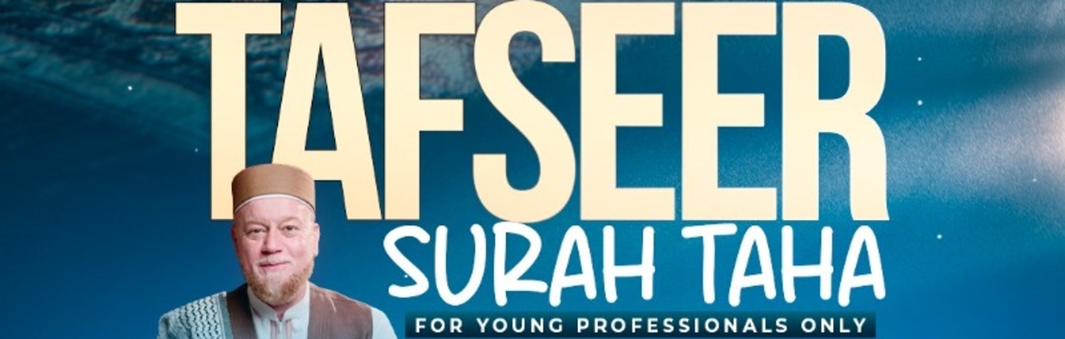 Surah Taha Tafseer with Shaykh Alauddin Elbakri