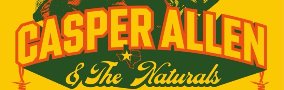 Casper Allen & The Naturals with Katie Mae & The Lubrication and Shawn Hess