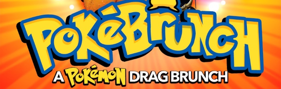 PokéBrunch: A Pokémon Drag Brunch