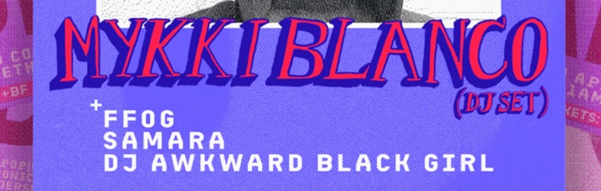 Bend&Shake - Queer Party - Mykki Blanco