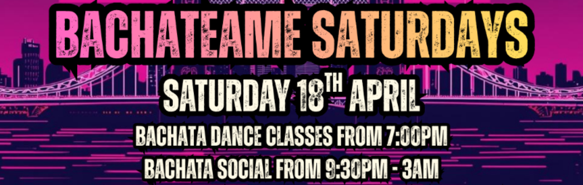 London Sensual NIGHTS - BACHATEAME SATURDAY 18th April at RITMO LATINO CULTURAL EVENT SPACE