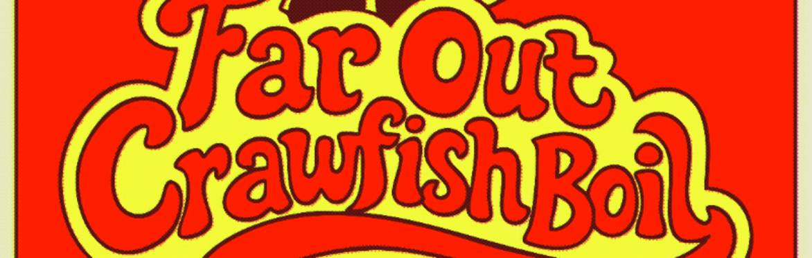 FREE! The Far Out Crawfish Boil Feat. Big Wy's Brass Band at The Far Out Lounge