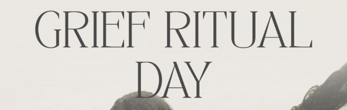 Grief Ritual Day — Keening the Bones