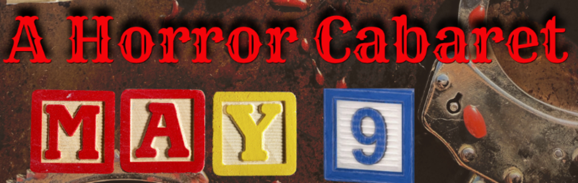 Marriage and Other Atrocities: A Horror Cabaret