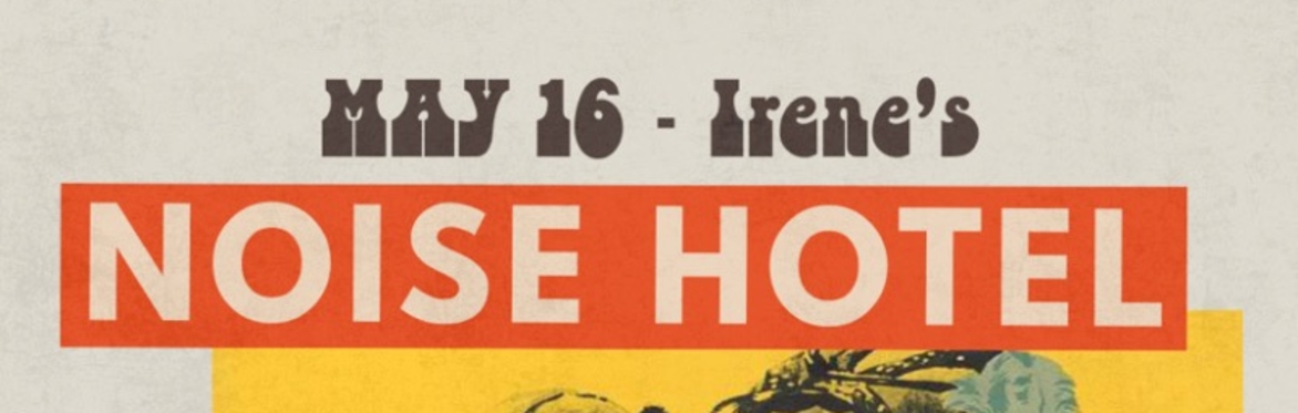 Noise Hotel with Special Guests Desert Island Big Band and The Meringues