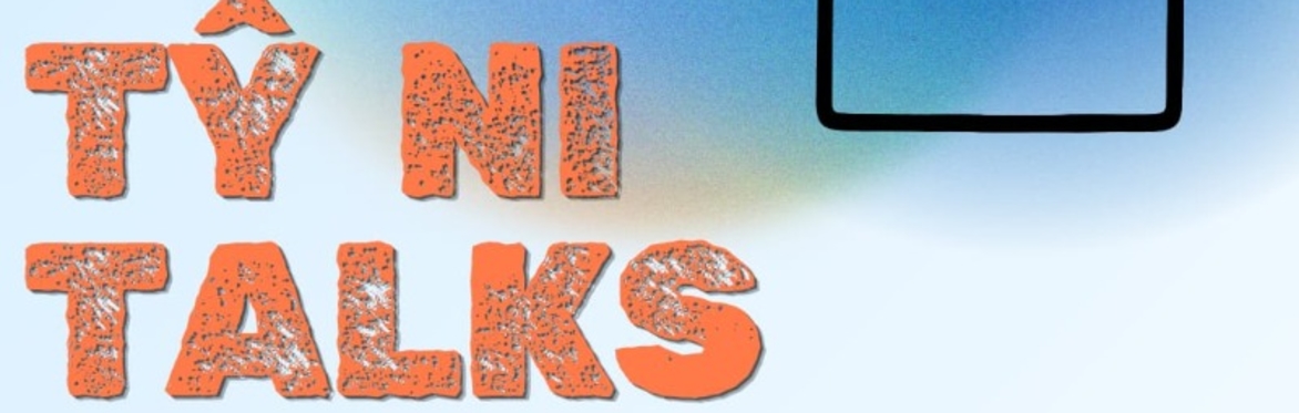 Tŷ Ni Talks