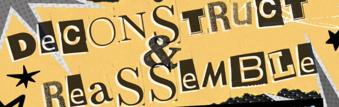 Deconstruct and Reassemble ~ Literary Open Mic