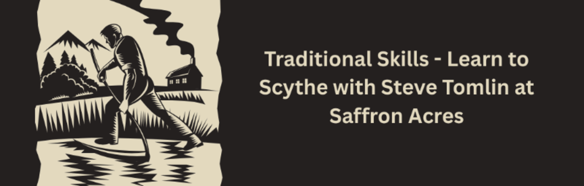 A Day  of Scything with Steve Tomlin