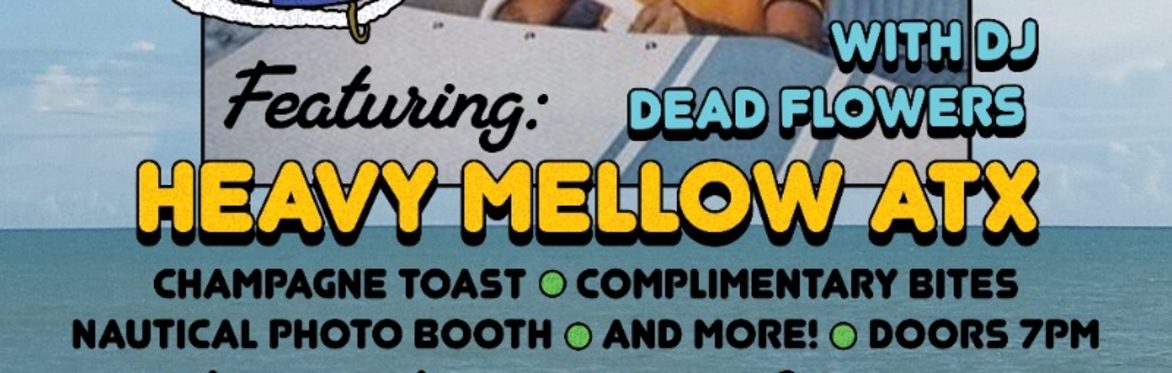 Yacht Rock NYE w/ Heavy Mellow ATX and DJ Dead Flowers at The Far Out Lounge