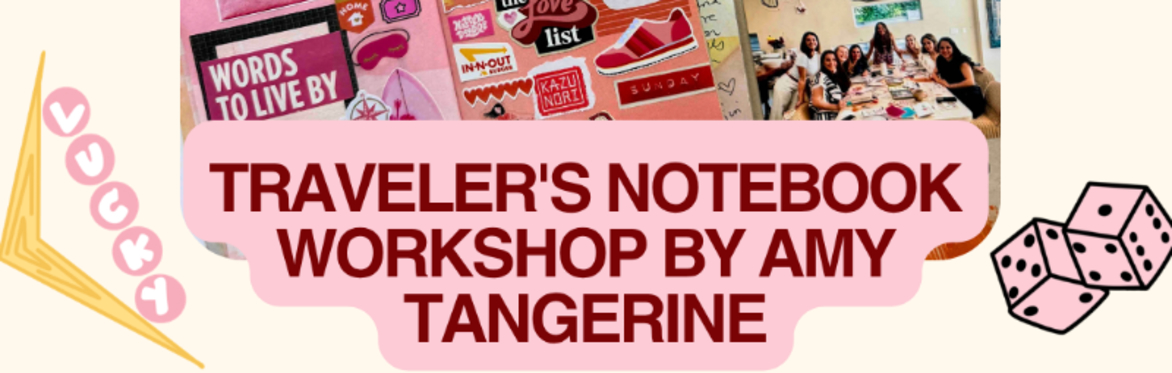 Traveler's Notebook Workshop with Amy Tangerine
