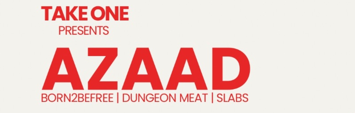 TAKE ONE: AZAAD