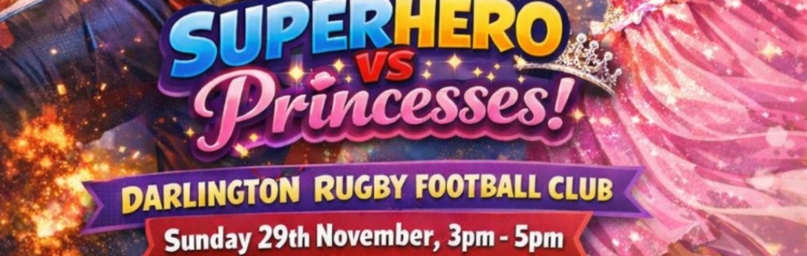 🦸‍♀️👑 Superhero vs Princesses Party! Fun Day at Darlington Rugby Football Club! 👑🦸‍♂️
