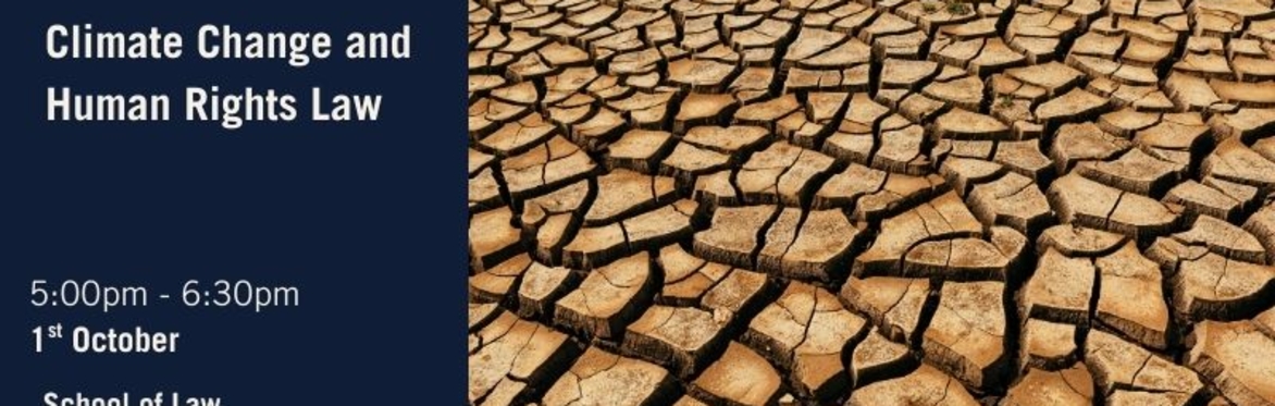2025 Liberty Lecture: Climate Change and Human Rights Law