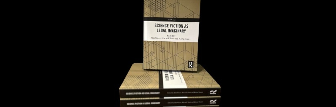 Book Launch for ‘Cultural Legal Studies of Science Fiction’ and ‘Science Fiction as Legal Imaginary’