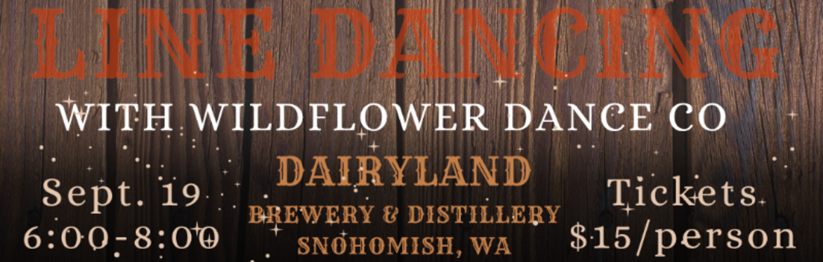 Line Dancing at Dairyland. September 19, 6:00-8:00. $15/ticket.