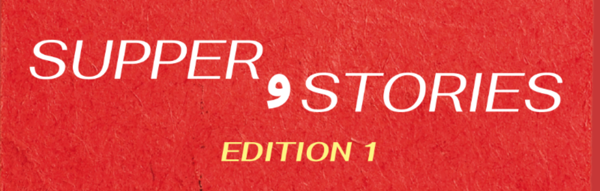 TAWLA presents: Supper و Stories Edition 1
