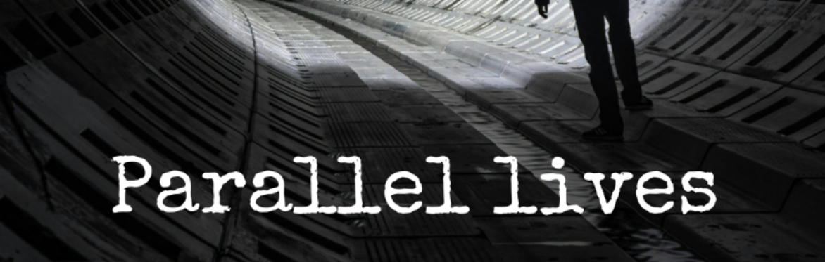 Parallel lives