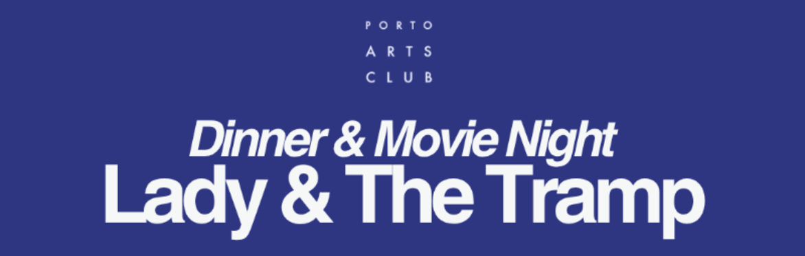 Lady & The Tramp | Dinner and Movie Night