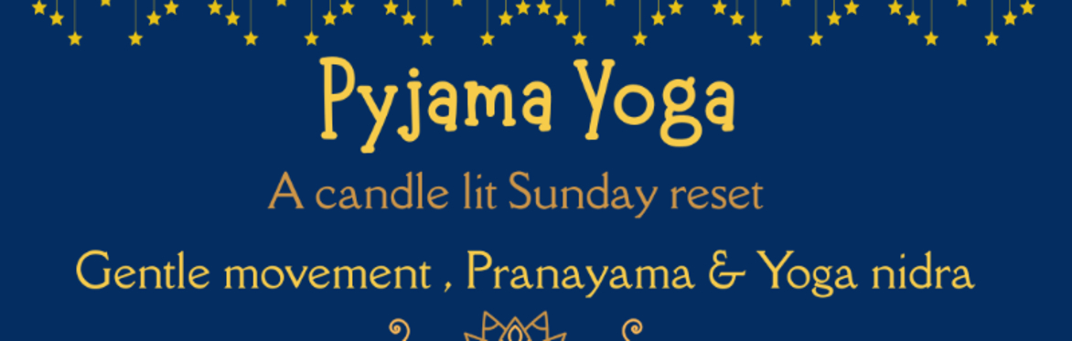 Pyjama Yoga - A Sunday night reset