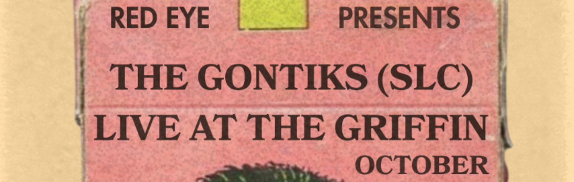 the Gontiks live in Las Vegas at The Griffin 10/28 Presented by Red Eye