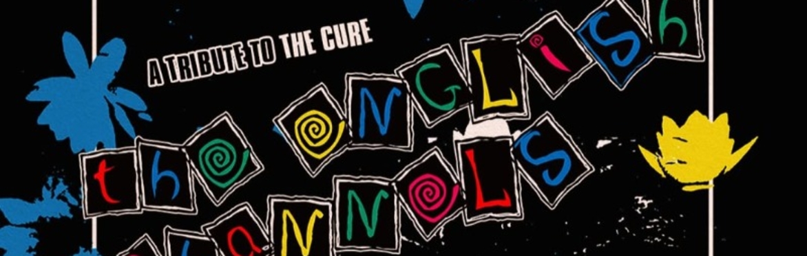 The English Channels (The Cure Tribute) w/ You've Lost Control (Joy Division) and The Goon Squad (Bowie)