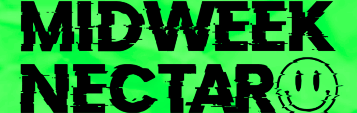 Midweek Nectar - Aschari, Charisma, Girly Scream, Kokura Luck, The Lifts