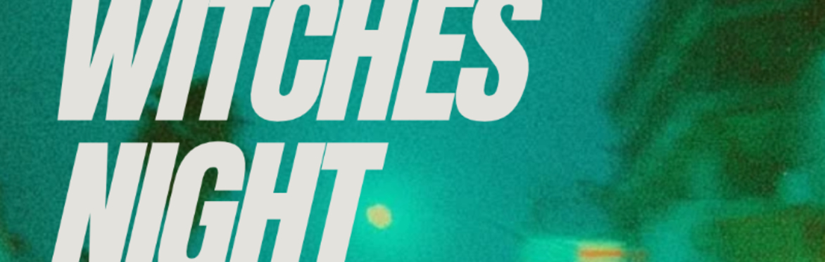 WITCHES NIGHT OUT