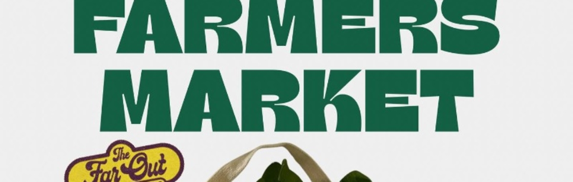 FREE! The Far Out Farmers Market at The Far Out Lounge